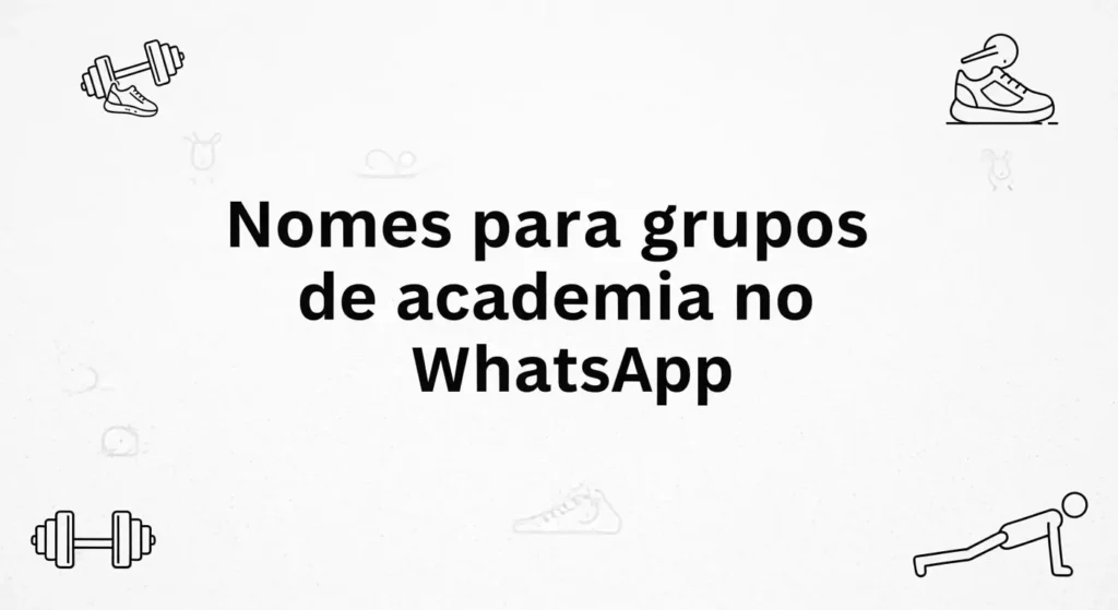 🔷Nomes para grupos de academia no WhatsApp