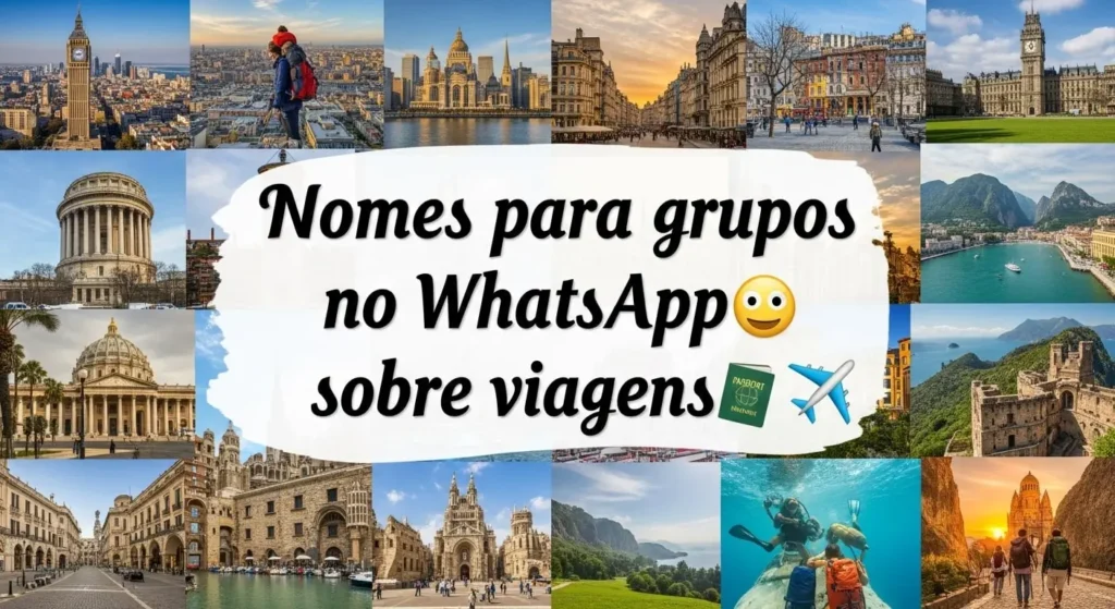 🔷Nomes para grupos no WhatsApp sobre viagens