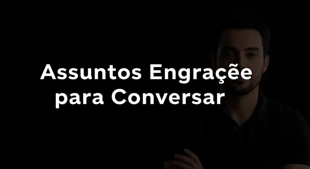 Assuntos Engraçados para Conversar