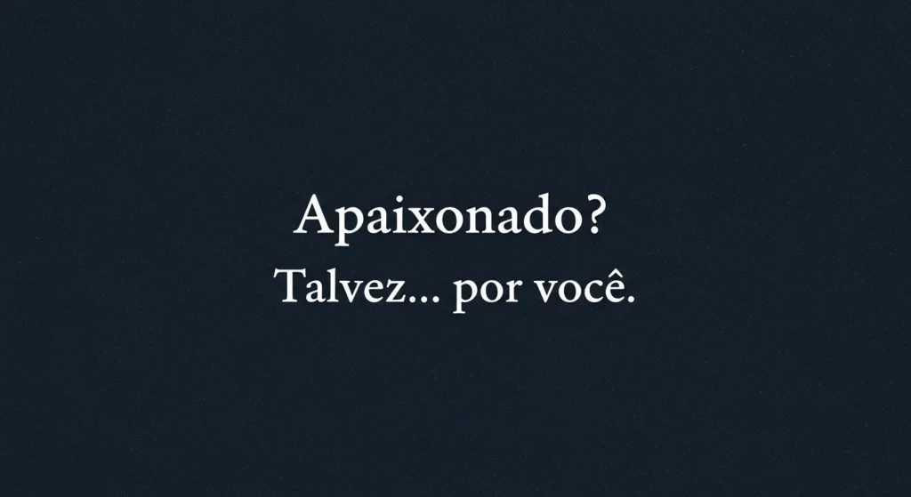 Cantadas para Status de WhatsApp