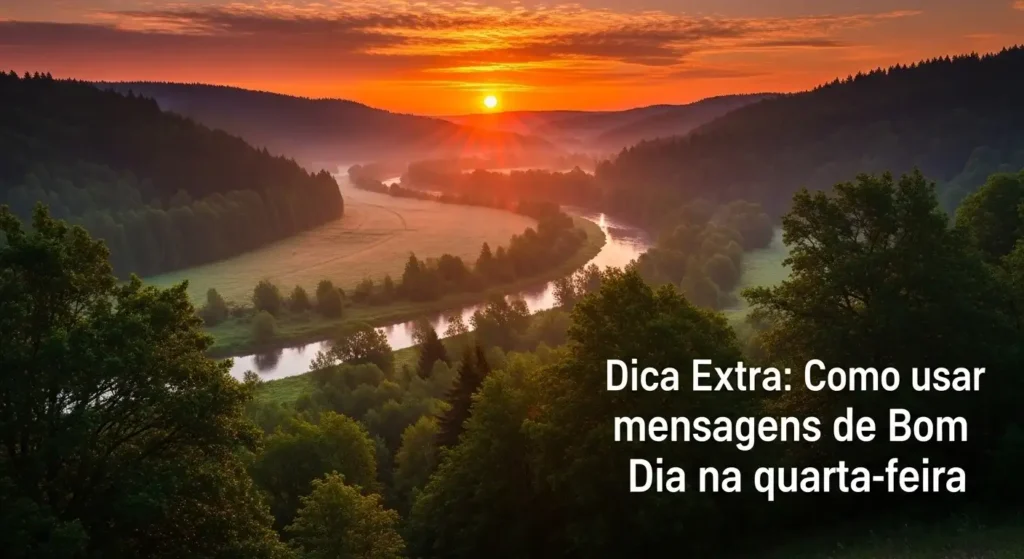 Dica Extra Como Usar Mensagens de Bom Dia Quarta Feira