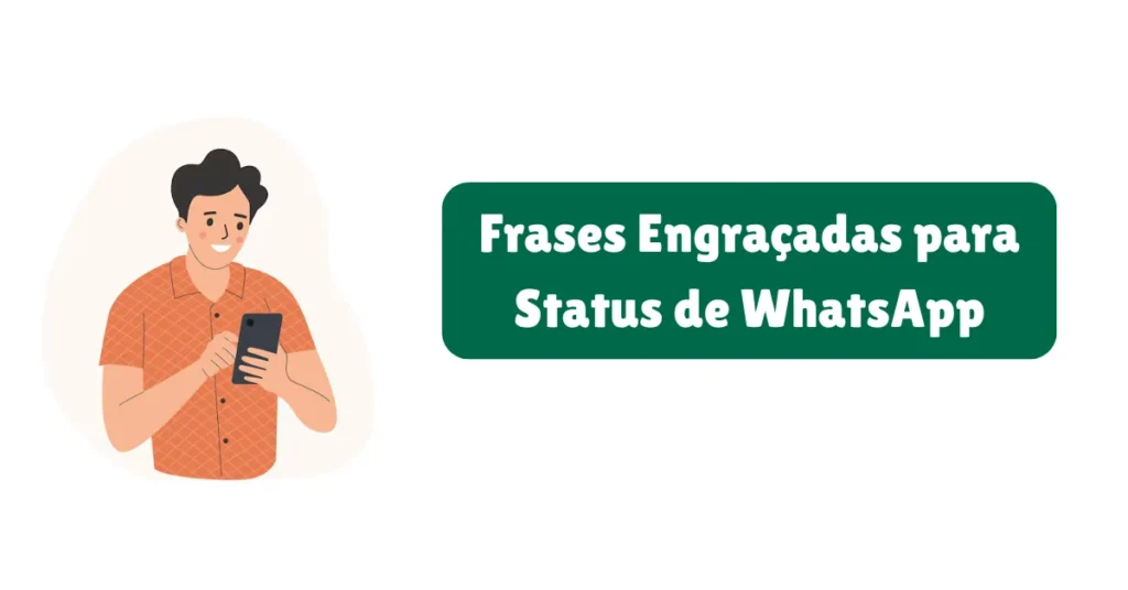 Frases Engraçadas para Status de WhatsApp