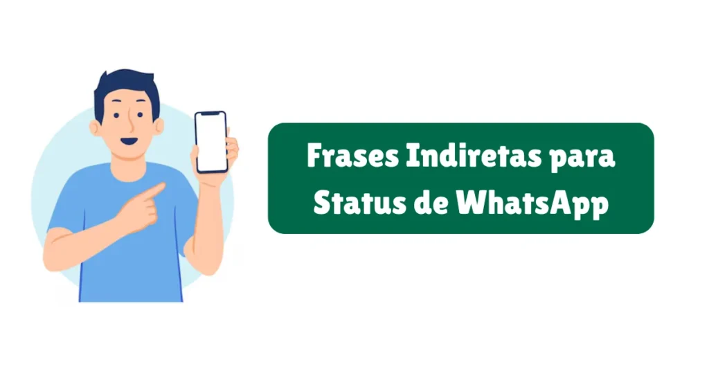 Frases Indiretas para Status de WhatsApp