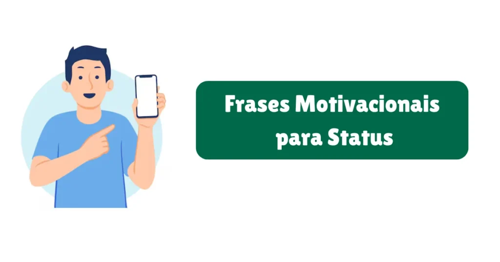 Frases Motivacionais para Status