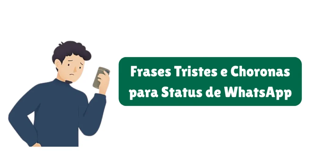 Frases Tristes e Choronas para Status de WhatsApp