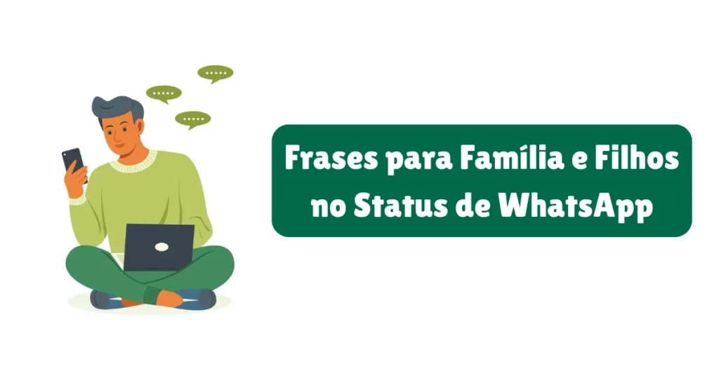 Frases para Família e Filhos no Status de WhatsApp